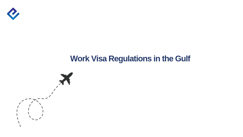 work visa regulations in the gulf